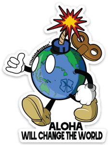 Aloha Will Change the World Bomb 3.75" Sticker