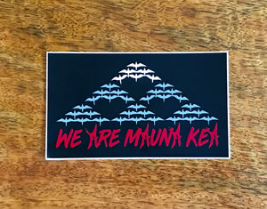 We Are Mauna Kea Sticker (Black)