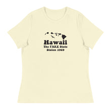Load image into Gallery viewer, HAWAI&#39;I- The Fake State- Stolen 1959 Wāhine Tee